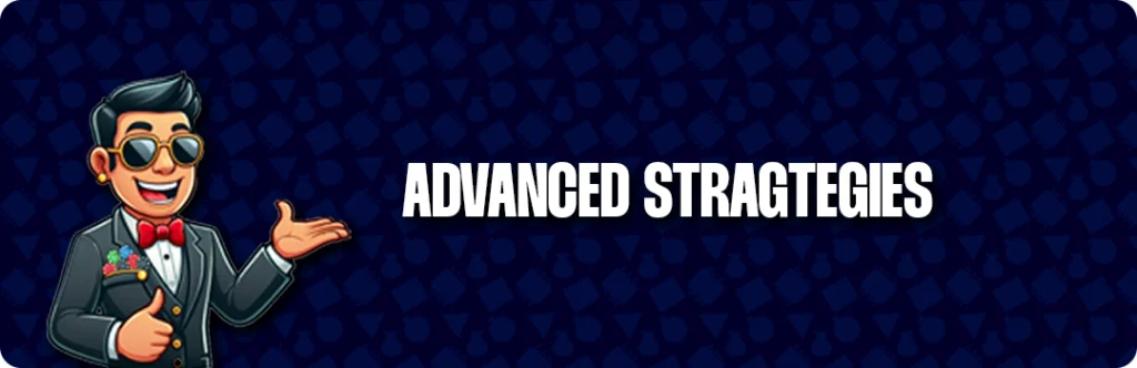 Advanced Strategies
