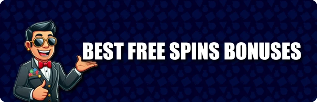 Best Free Spins Bonuses In 2025