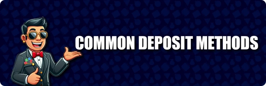 Common Deposit Methods