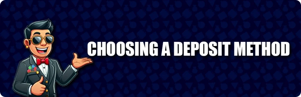 Choosing Online Casino Deposit Methods