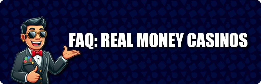 Frequently Asked Question & Answers - Best Real Money Casinos in 2025