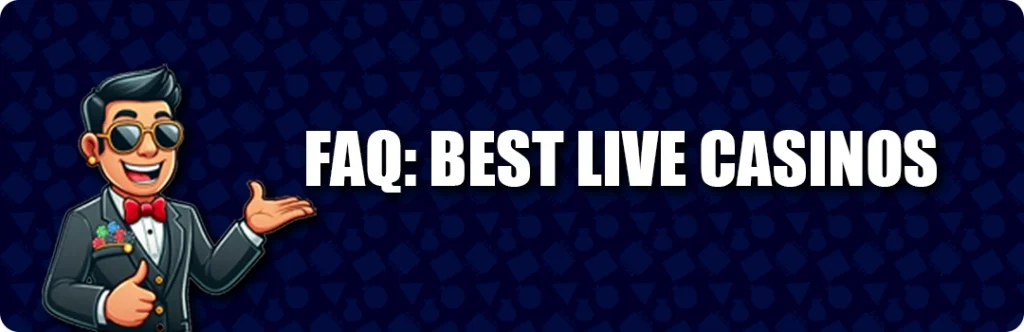 Frequently Asked Questions & Answers - Best Live Casinos in 2025