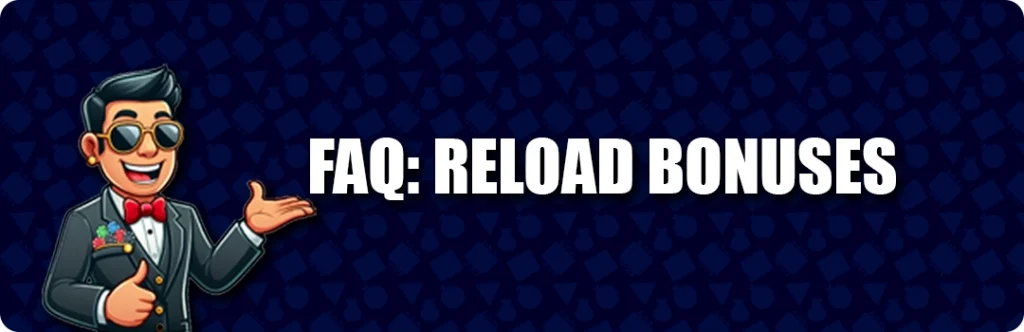 Frequently Asked Questions & Answers - Best Online Casino Reload Bonuses In 2025