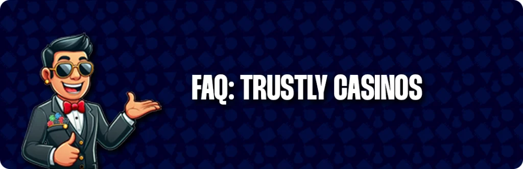 Frequently Asked Questions & Answers - Best Online Trustly Casinos