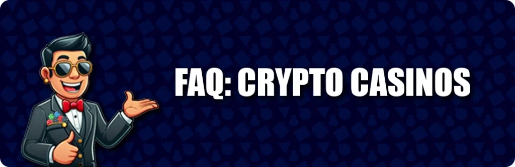 Frequently Asked Questions & Answers - Crypto and Bitcoin Casinos