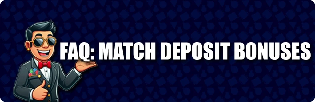 Match Deposit Bonuses