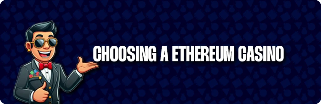 How To Choose The Best Ethereum Casino
