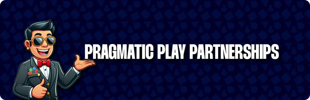 Partnerships And Collaborations In Pragmatic Play Online Casinos