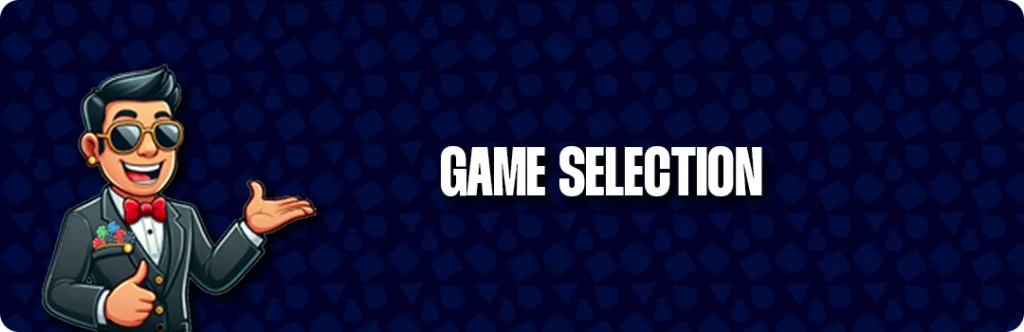 Game Selection