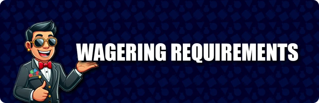Meet Wagering Requirements