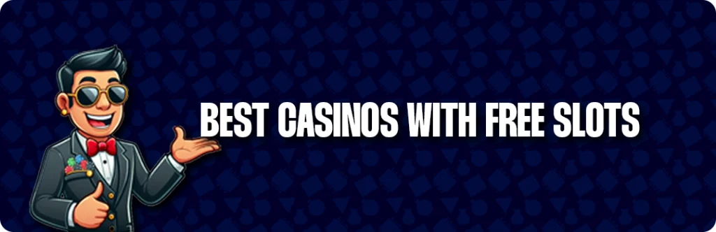 Top 10 Best Casinos With Free Slots Bonuses 2025