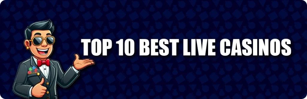Top 10 Best Live Casinos Online in 2025
