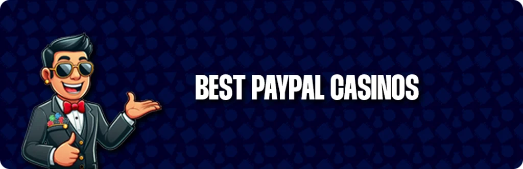 Best PayPal Casinos
