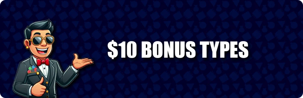 Types Of Casino Bonuses Available With $10 Deposits