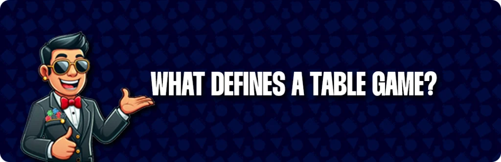 What Are Casino Table Games