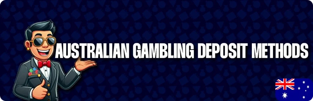 Common Deposit Methods On Australian Gambling Sites