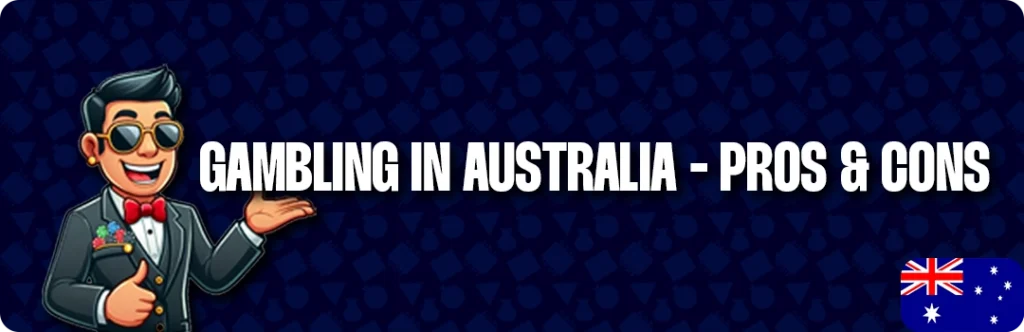 Pros and cons with online gambling in Austalia