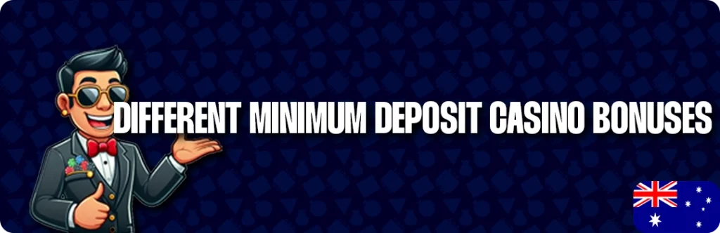 Types Of Minimum Deposit Casinos In Australia