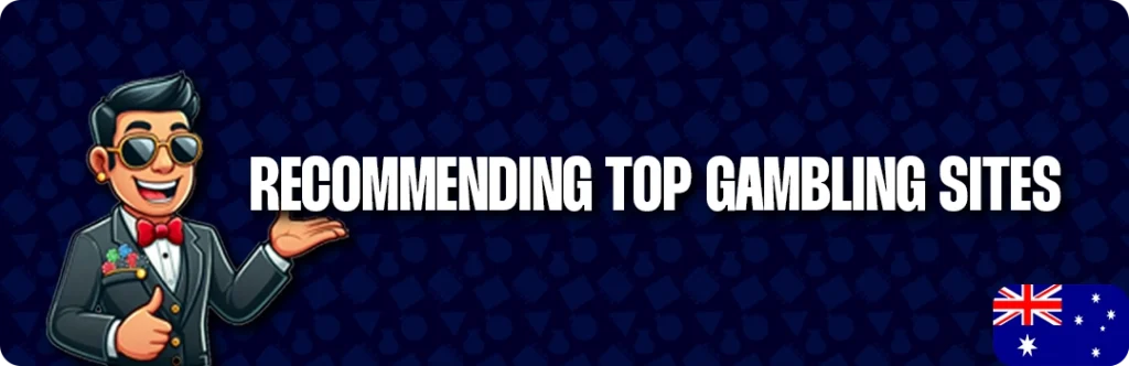 We Only Recommend The Best Online Casinos In Australia And Beyond