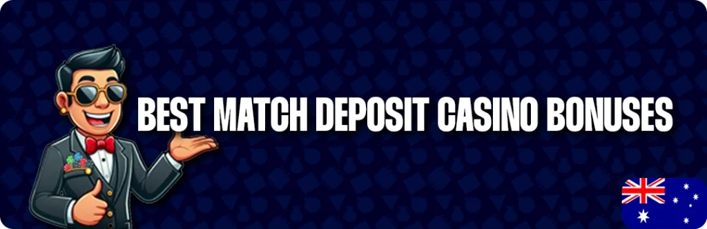 Try The Best Match Deposit Bonuses In Australia