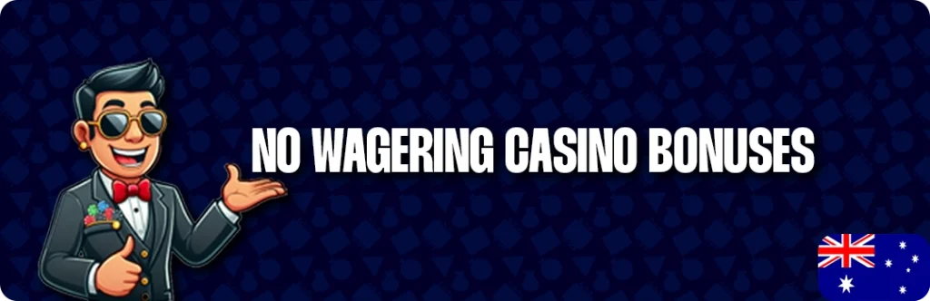 Best No-Wagering Casinos In Australia