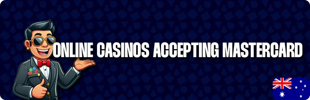 Best Online Casinos Accepting Mastercard In Australia