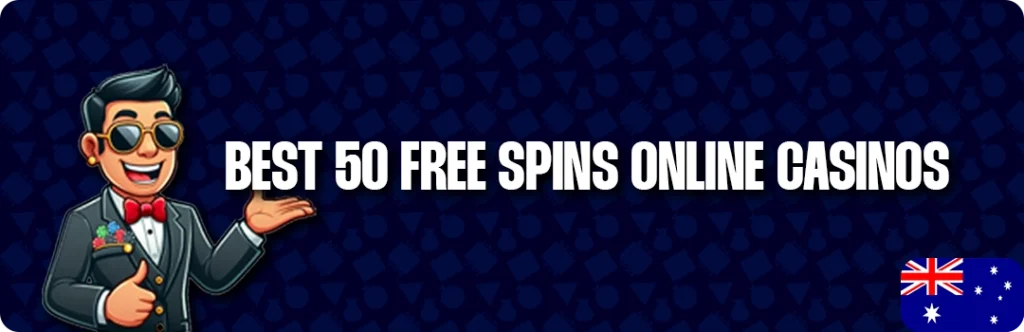 Top 5 Best 50 Free Spins Online Casino Bonuses in Australia