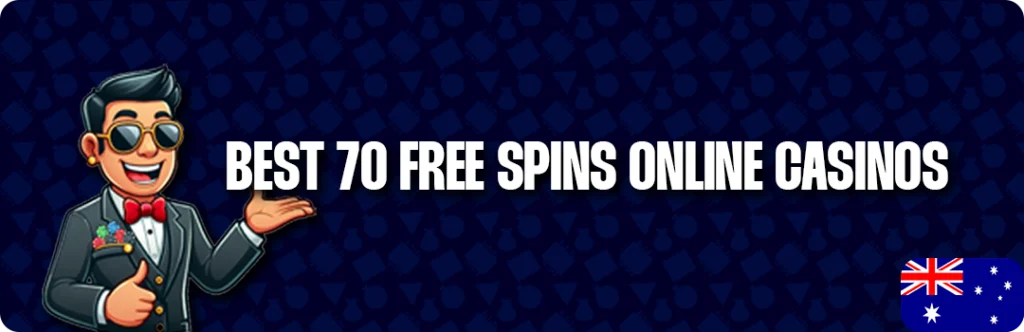 Top 5 Best 70 Free Spins Online Casino Bonuses in Australia