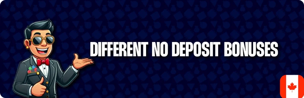 Different Types of No Deposit Bonuses Canada