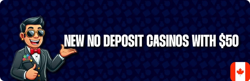 New C$50 No Deposit Bonuses