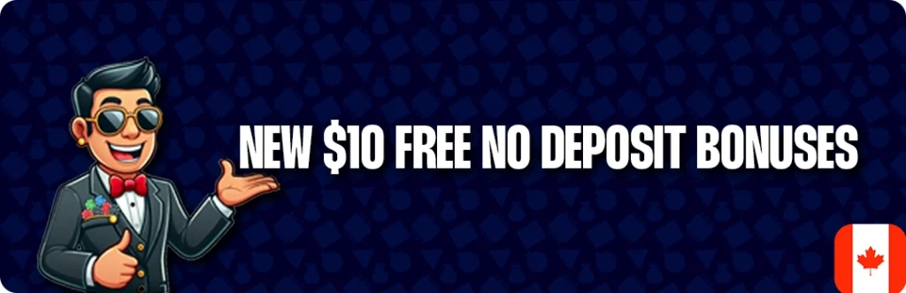 Newest $10 Free No Deposit Casinos in Canada