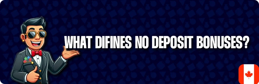 What is No Deposit Bonuses?