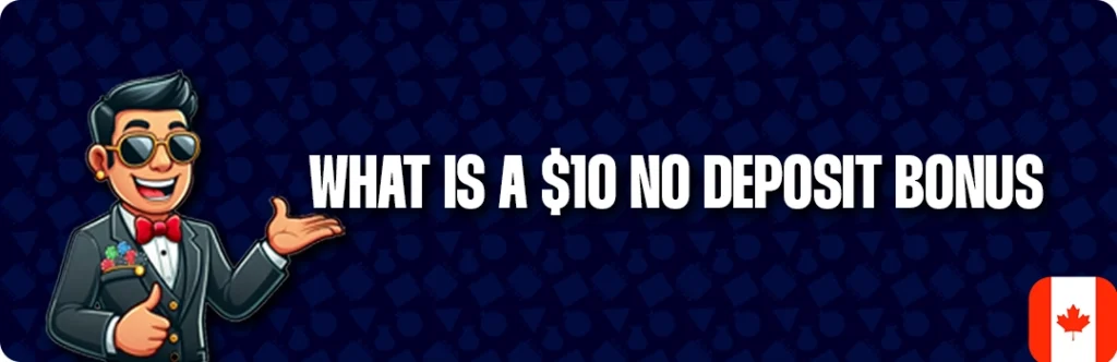 What is a $10 Free No Deposit Casino Bonus