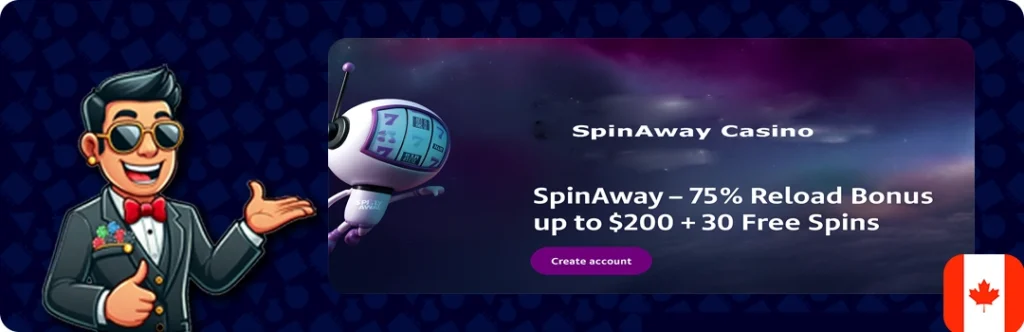 SpinAway — 75% Reload Bonus up to $200 + 30 Free Spins