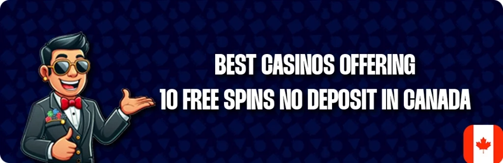 Top 5 Best 10 Free Spins Online Casino Bonuses in Canada