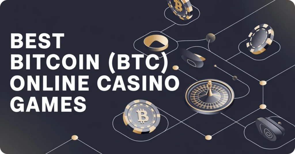 Best Bitcoin (BTC) Online Casino Games