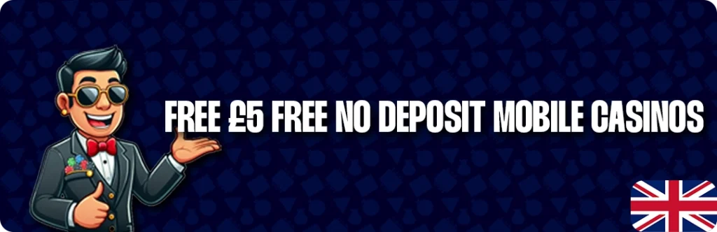 £5 Free Mobile No Deposit Casino Bonuses