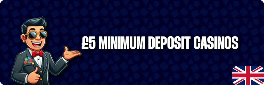 Best Casinos In The UK With A £5 Minimum Deposit
