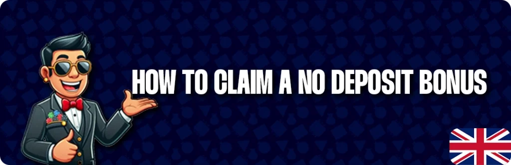 Claiming Your UK No Deposit Bonus