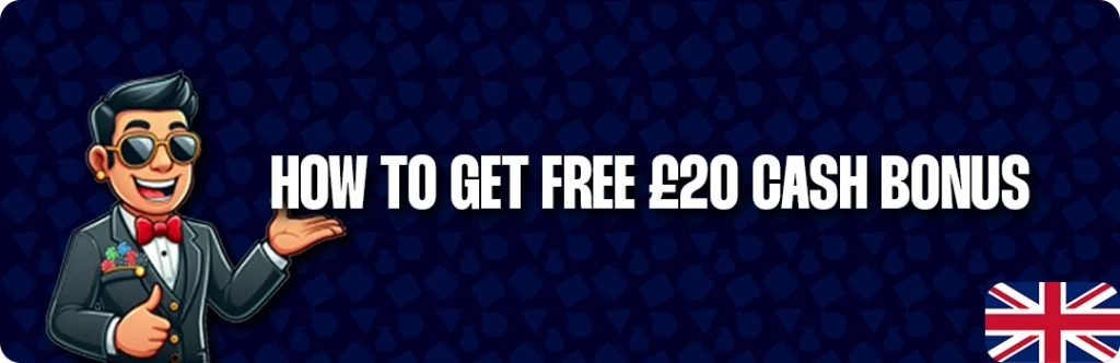 Claim A Free £20 No Deposit Bonus