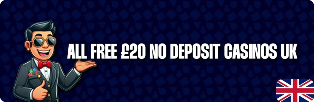 List Of All Uk £20 No Deposit Bonuses