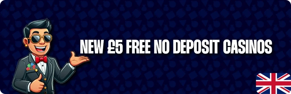 New £5 No Deposit Casinos In The UK