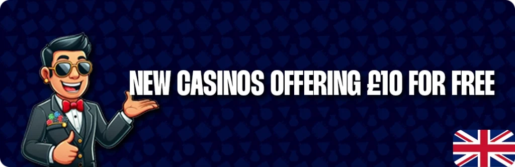 Newest £10 Free No Deposit Casinos In The UK