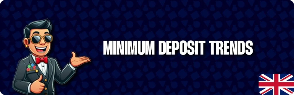 Trends In Minimum Deposit Casinos