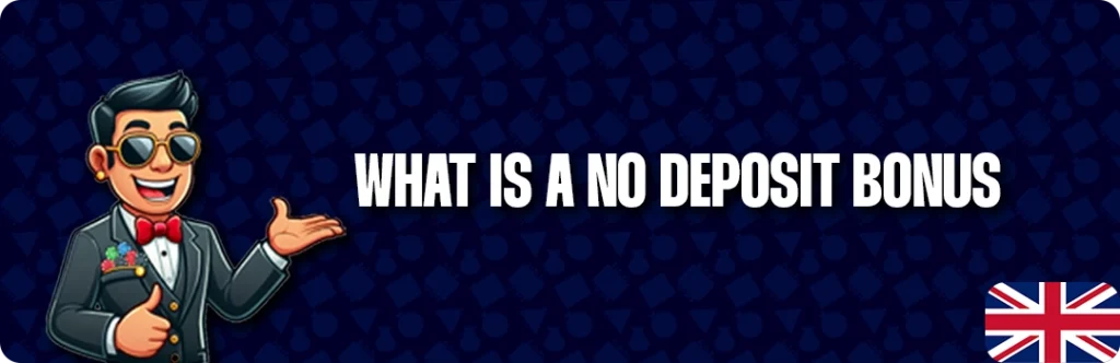 What Are No Deposit Bonuses