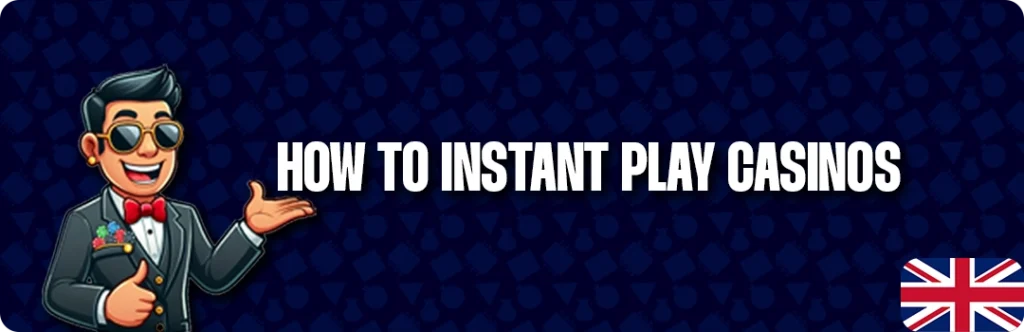 A Guide To Instant Play Casinos In The United Kingdom