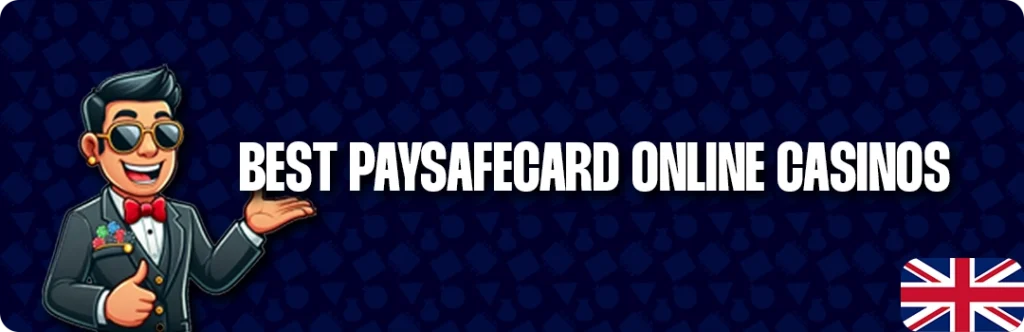 Best Online Casinos Accepting PaySafeCard in the UK