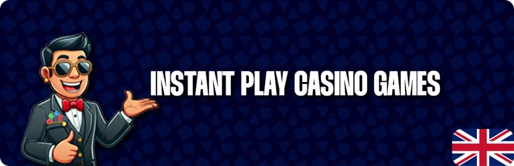 Instant Play Casinos – Discover The Best Game Selection In The United Kingdom
