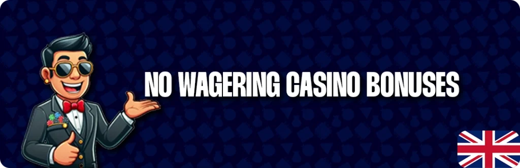 Best No-Wagering Casinos In The UK