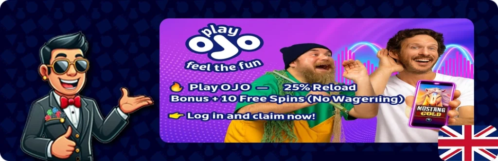 PlayOJO — 25% Reload Bonus + 10 Free Spins (No Wagering)
